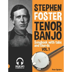Stephen Foster - Tenor Banjo Songbook for Beginners with Tabs and Chords Vol. 1 - Paperback