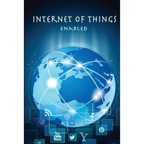 IOT Enabled: Includes Sample Project Using Arduino with Nodejs - Paperback