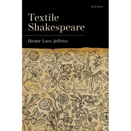 Textile Shakespeare - Hardcover