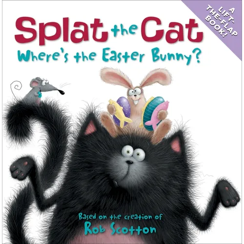 Splat the Cat: Where's the Easter Bunny?: An Easter and Springtime Book for Kids - Paperback
