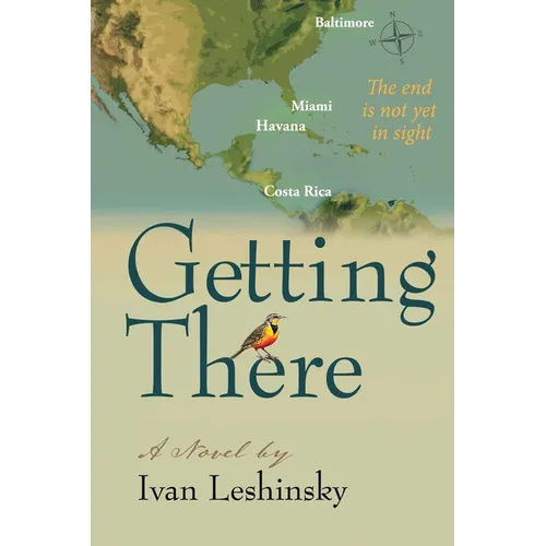 Getting There: The end is not yet in sight - Paperback