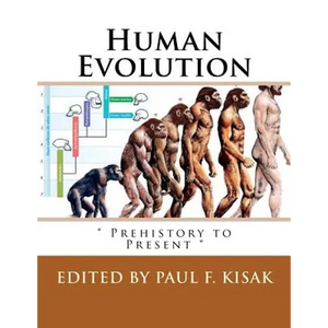 Human Evolution: " Prehistory to Present " - Paperback