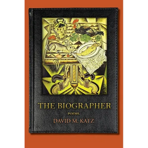 The Biographer: poems - Paperback