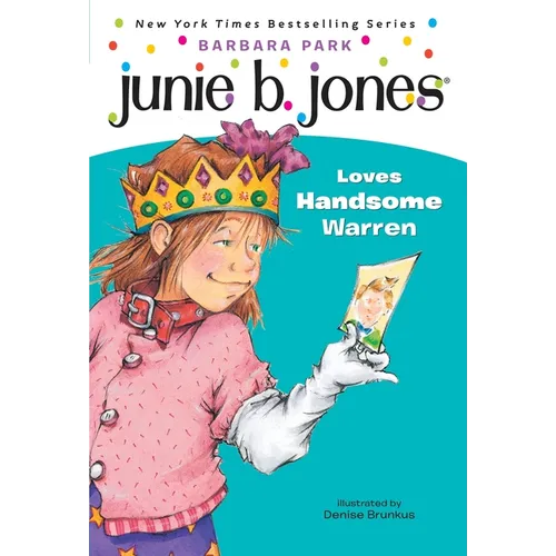 Junie B. Jones #7: Junie B. Jones Loves Handsome Warren - Paperback