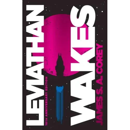 Leviathan Wakes (10th Anniversary Edition) - Hardcover