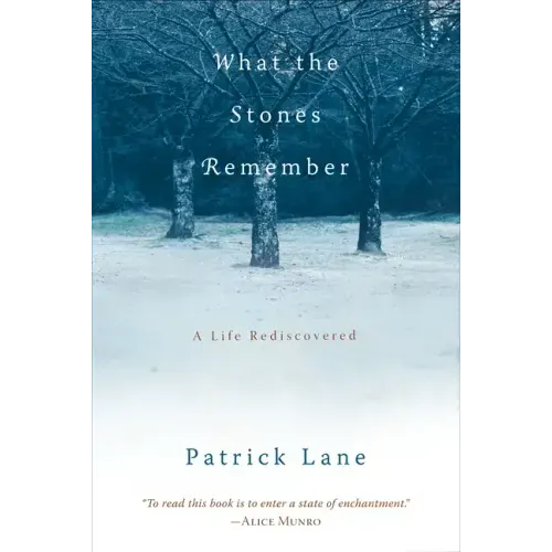 What the Stones Remember: A Life Rediscovered - Paperback