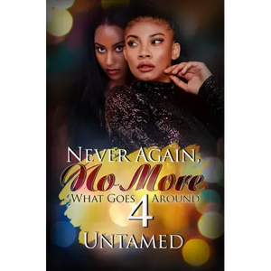 Never Again, No More 4: What Goes Around - Paperback