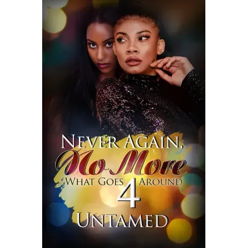 Never Again, No More 4: What Goes Around - Paperback