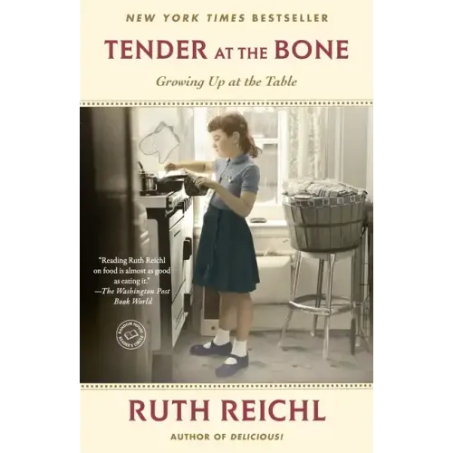 Tender at the Bone: Growing Up at the Table - Paperback