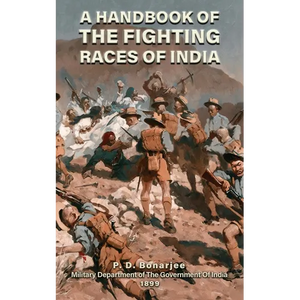 A Handbook of the Fighting Races of India - Paperback