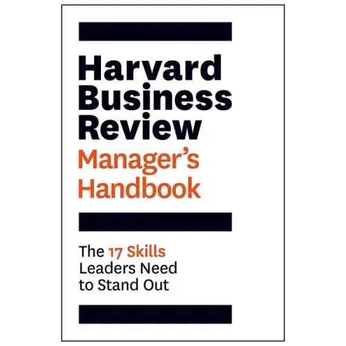 Harvard Business Review Manager's Handbook: The 17 Skills Leaders Need to Stand Out - Paperback