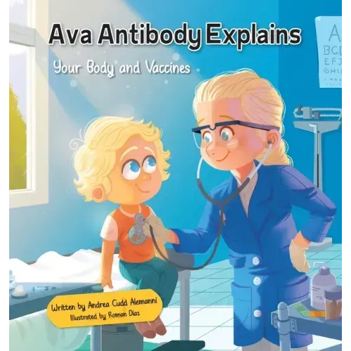 Ava Antibody Explains Your Body and Vaccines - Hardcover