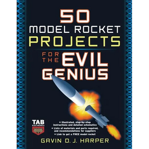 50 Model Rocket Projects for the Evil Genius - Paperback