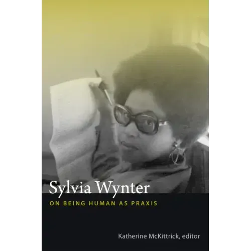 Sylvia Wynter: On Being Human as Praxis - Paperback