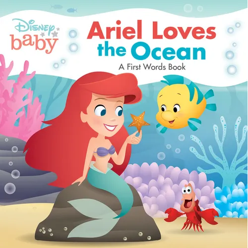 Disney Baby: Ariel Loves the Ocean: A First Words Book - Board Book