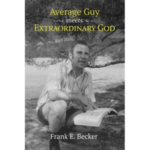 Average Guy Meets Extraordinary God - Paperback
