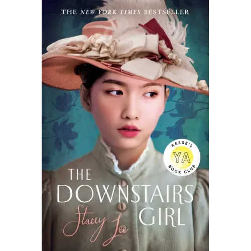 The Downstairs Girl: Reese's YA Book Club - Paperback