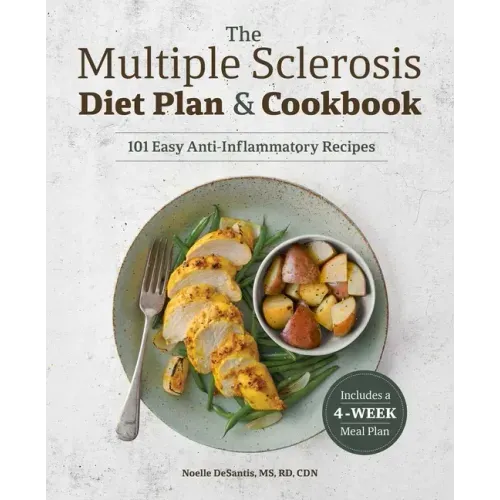 The Multiple Sclerosis Diet Plan and Cookbook: 101 Easy Anti-Inflammatory Recipes - Paperback