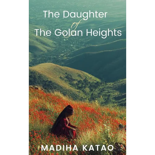 The Daughter of The Golan Heights - Hardcover