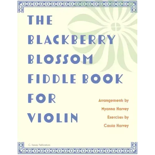 The Blackberry Blossom Fiddle Book for Violin - Paperback