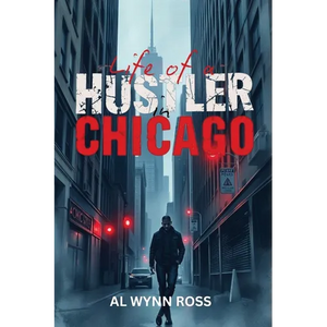 Life of a Hustler in Chicago - Paperback