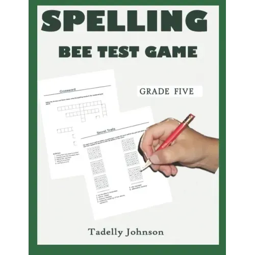 Spelling Bee Test Game Grade Five: Spelling Bee Test Game Grade Five; Spelling Bee Test; Spelling Game for Grade 4-6; Sight Word Spelling Workbook Age - Paperback