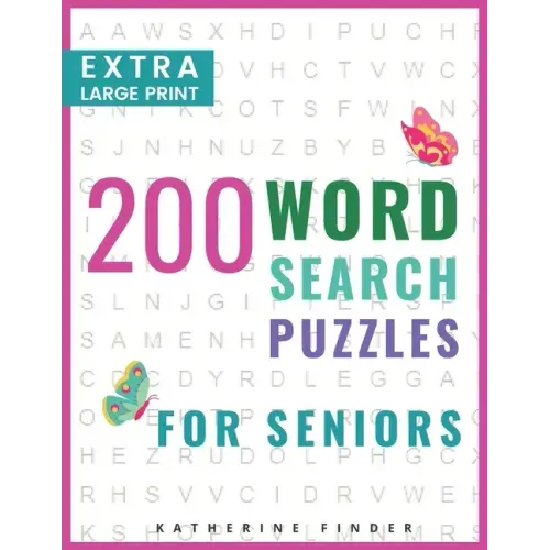 Extra Large Print Word Search Books For Seniors: 200 Word Search Games With Answers For You To Relieve Stress And Boredom Perfect For Readers That Don - Paperback