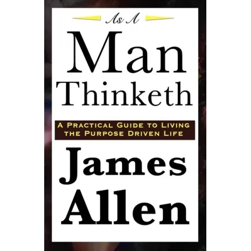 As A Man Thinketh - Paperback