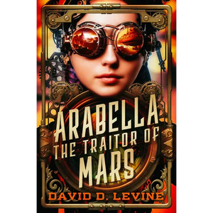 Arabella the Traitor of Mars: Volume 3 - Paperback