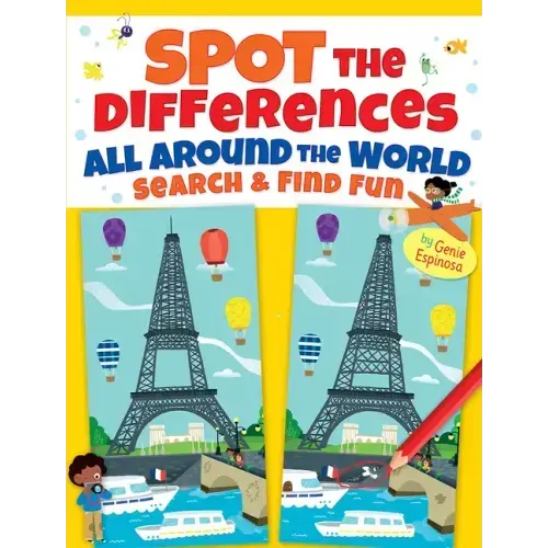 Spot the Differences All Around the World: Search & Find Fun - Paperback