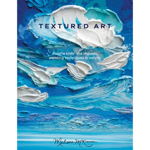 Textured Art: Palette Knife and Impasto Painting Techniques in Acrylic - Paperback