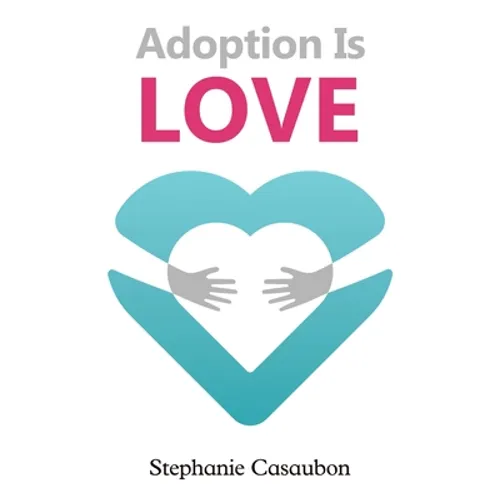 Adoption Is Love - Paperback