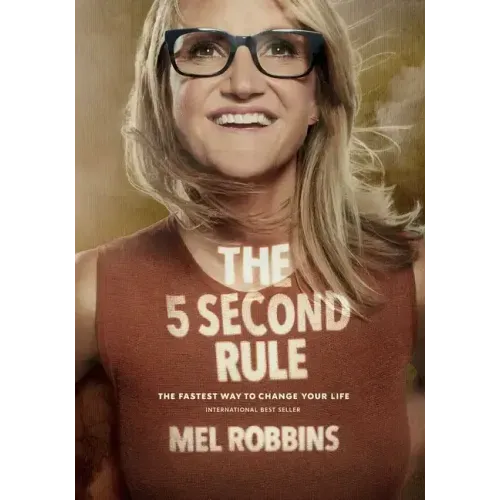 The 5 Second Rule: Transform Your Life, Work, and Confidence with Everyday Courage - Hardcover