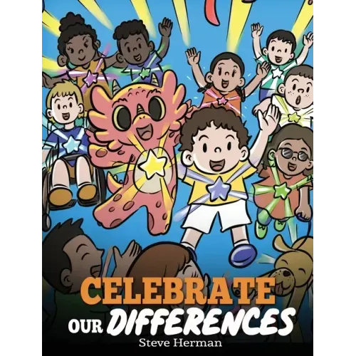 Celebrate Our Differences: A Story About Different Abilities, Special Needs, and Inclusion - Hardcover
