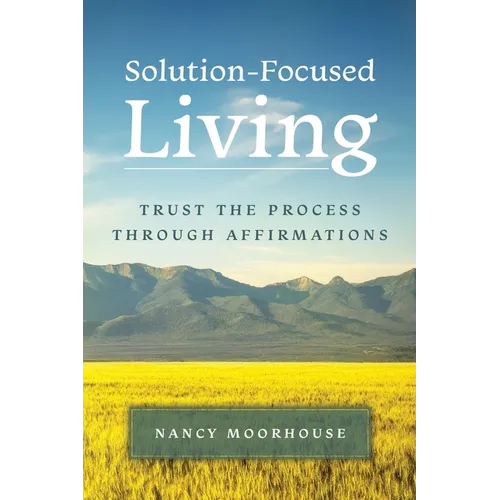 Solution-Focused Living - Paperback