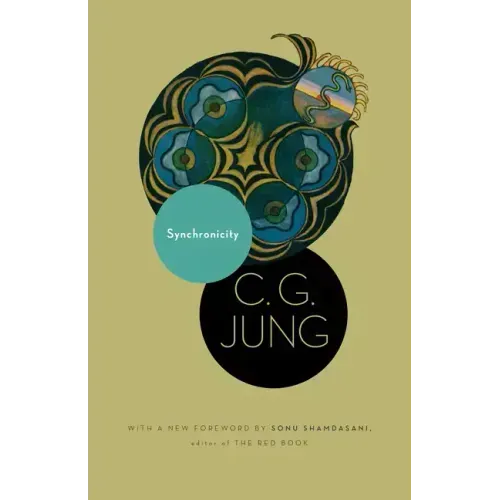 Synchronicity: An Acausal Connecting Principle. (from Vol. 8. of the Collected Works of C. G. Jung) - Paperback