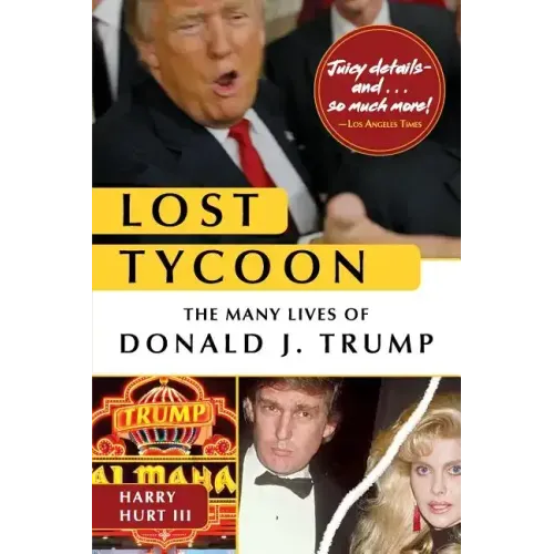 Lost Tycoon: The Many Lives of Donald J. Trump - Paperback