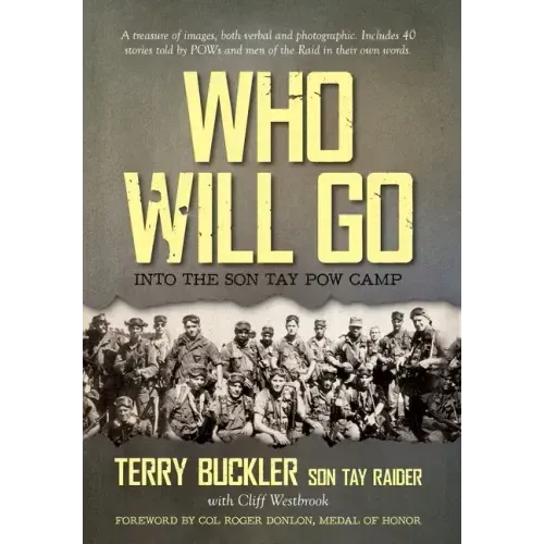 Who Will Go: Into the Son Tay POW Camp - Hardcover