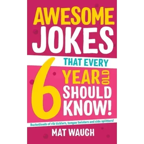 Awesome Jokes That Every 6 Year Old Should Know! - Paperback