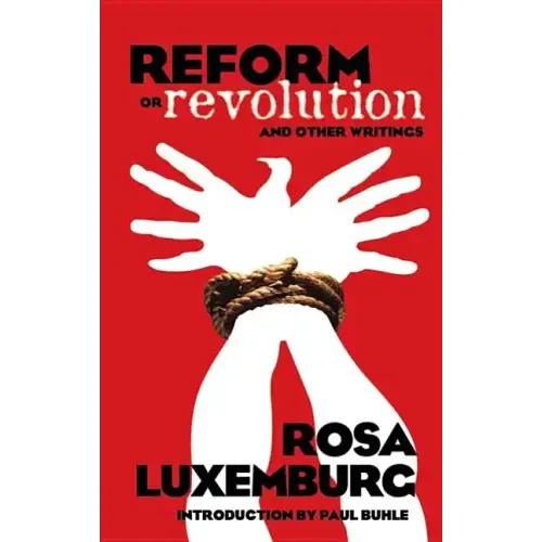 Reform or Revolution and Other Writings - Paperback