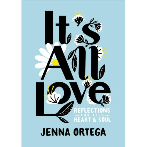 It's All Love: Reflections for Your Heart & Soul - Hardcover