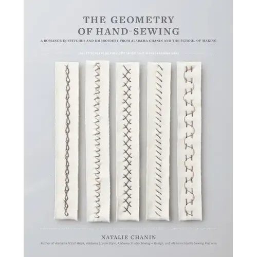 The Geometry of Hand-Sewing: A Romance in Stitches and Embroidery from Alabama Chanin and the School of Making - Paperback