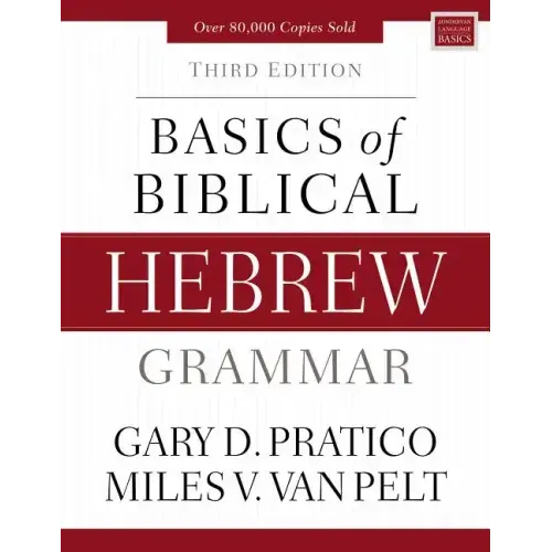 Basics of Biblical Hebrew Grammar: Third Edition - Hardcover