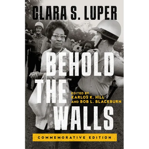 Behold the Walls: Commemorative Edition - Paperback