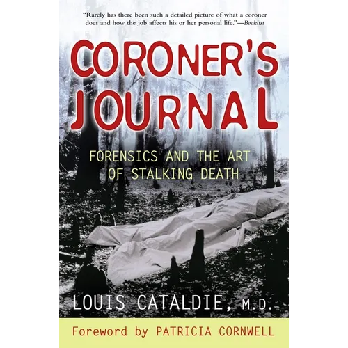 Coroner's Journal: Forensics and the Art of Stalking Death - Paperback