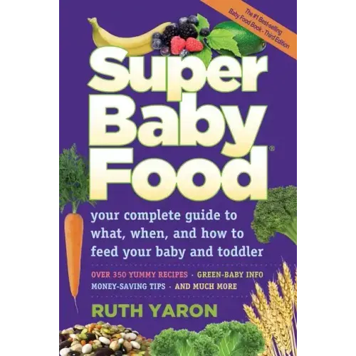 Super Baby Food: Your Complete - Paperback