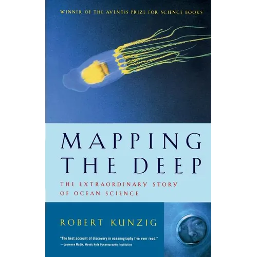Mapping the Deep: The Extraordinary Story of Ocean Science - Paperback