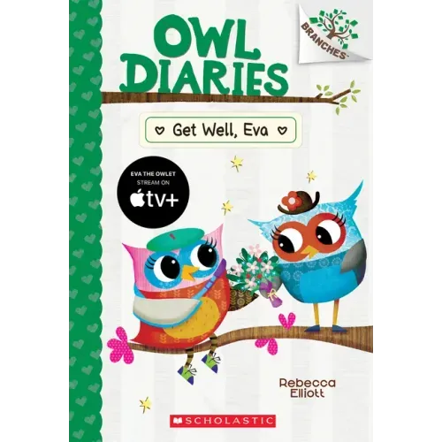Get Well, Eva: A Branches Book (Owl Diaries #16) - Paperback