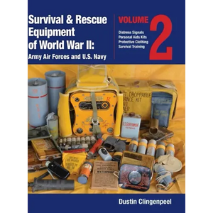 Survival & Rescue Equipment of World War II-Army Air Forces and U.S. Navy Vol.2 - Hardcover