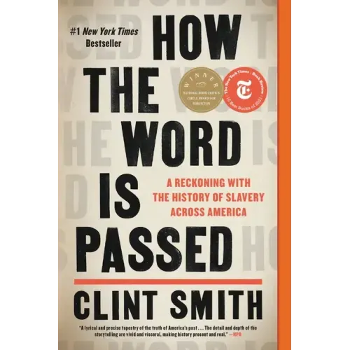 How the Word Is Passed: A Reckoning with the History of Slavery Across America - Paperback